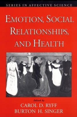 Emotion, Social Relationships, and Health by Ryff, Carol D.
