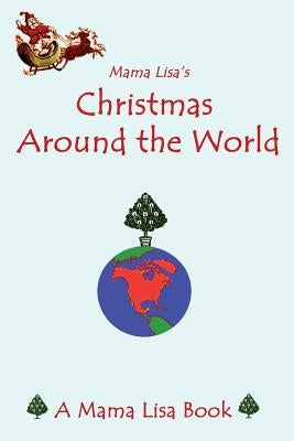 Mama Lisa's Christmas Around the World: A Mama Lisa Book by Yannucci, Lisa