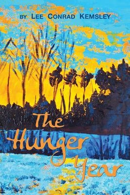 The Hunger Year by Conrad Kemsley, Lee