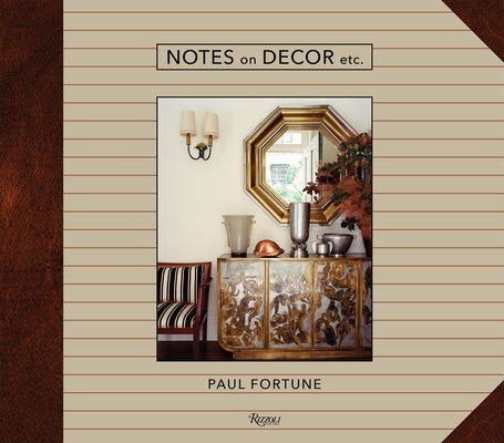 Notes on Decor, Etc. by Fortune, Paul