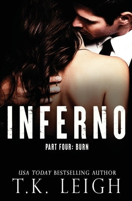 Inferno: Part 4 by Leigh, T. K.