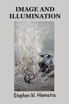 Image and Illumination by Hiemstra, Stephen W.