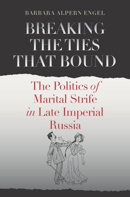 Breaking the Ties That Bound by Engel, Barbara Alpern