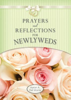 Prayers and Reflections for Newlyweds by Del Monte, Aaron