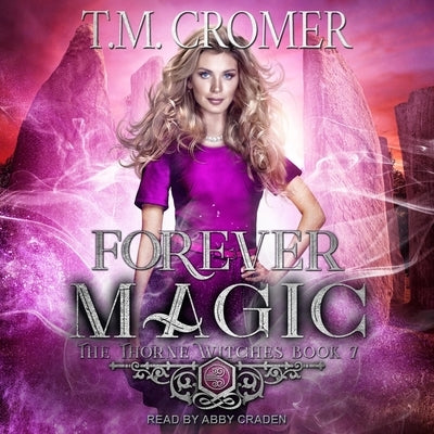 Forever Magic by Cromer, T. M.