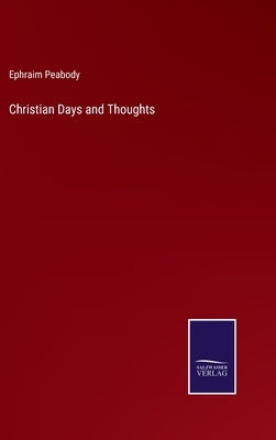 Christian Days and Thoughts by Peabody, Ephraim