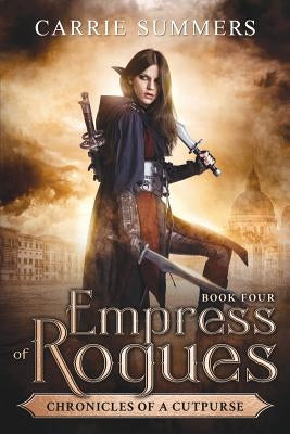 Empress of Rogues by Summers, Carrie