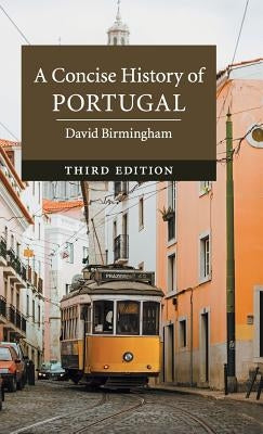 A Concise History of Portugal by Birmingham, David
