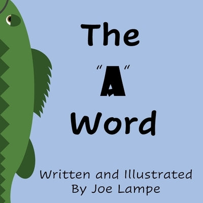 The "A" Word by Lampe, Joe