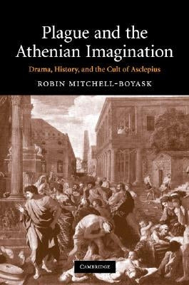 Plague and the Athenian Imagination by Mitchell-Boyask, Robin