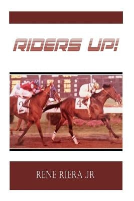 Riders up! by Riera, Jr. Jr. Rene
