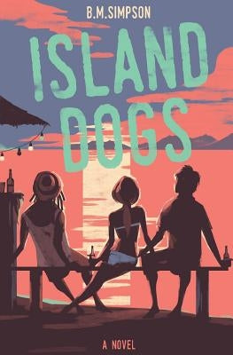 Island Dogs by Simpson, B. M.