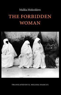 The Forbidden Woman by Mokeddem, Malika