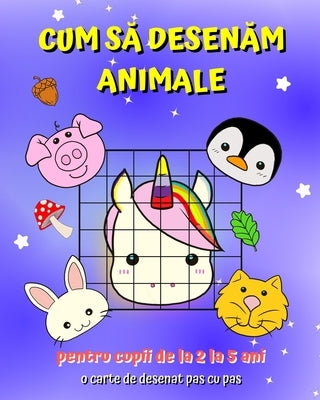 Cum să Desenăm Animale: Un ghid pentru copii pentru a învăța cum să deseneze cu metoda grilă de copiere by Kim, Maryan Ben
