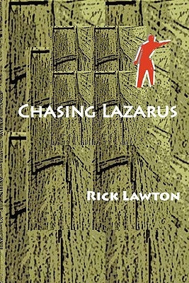 Chasing Lazarus by Lawton, Rick