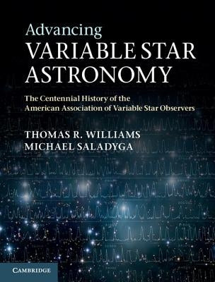 Advancing Variable Star Astronomy by Williams, Thomas R.