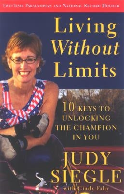 Living without Limits by Siegle, Judy