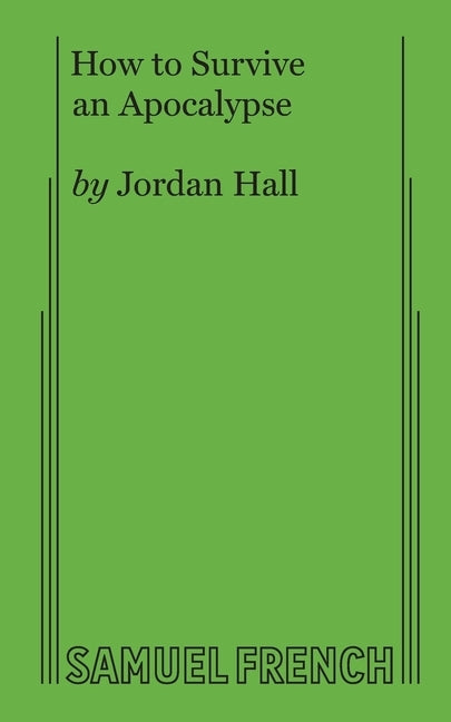 How to Survive an Apocalypse by Hall, Jordan