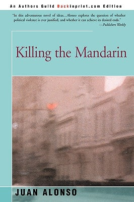 Killing the Mandarin by Alonso, Juan