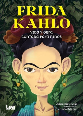 Frida Kahlo Contada Para Niños by Rimondino, Juli