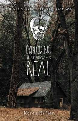 Exploring Just Became Real by Hillier, Karen