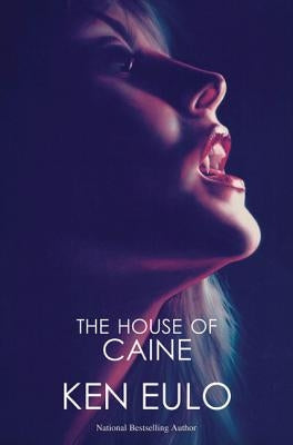 The House of Caine by Eulo, Ken