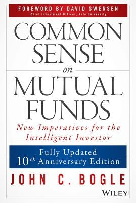 Common Sense on Mutual Funds by Bogle, John C.