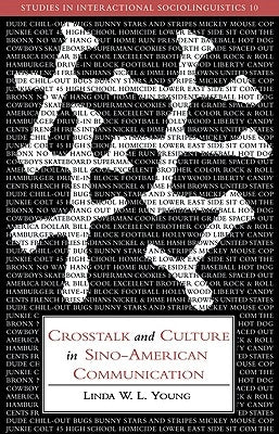 CrossTalk and Culture in Sino-American Communication by Young, Linda W. L.