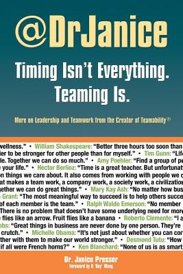 Timing Isn't Everything. Teaming Is. by Presser, Janice