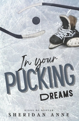 In Your Pucking Dreams by Anne, Sheridan