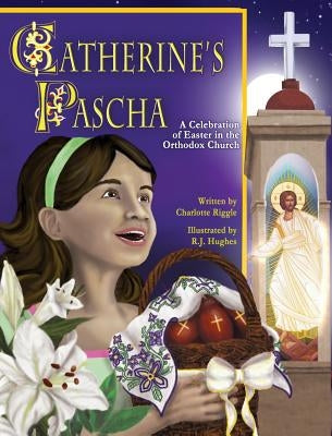 Catherine's Pascha by Riggle, Charlotte