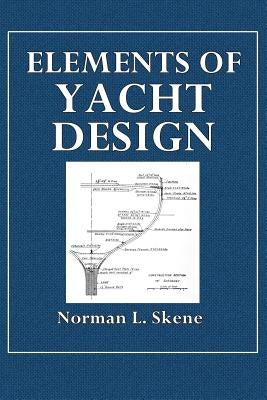 Elements of Yacht Design by Skene, Norman L.