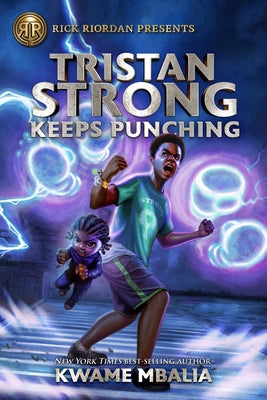 Tristan Strong Keeps Punching (a Tristan Strong Novel, Book 3) by Mbalia, Kwame
