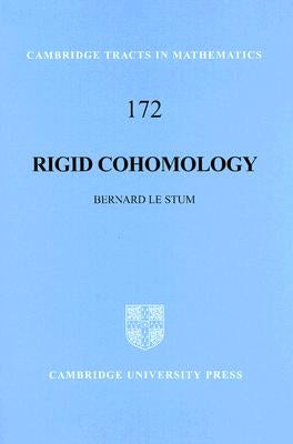 Rigid Cohomology by Le Stum, Bernard