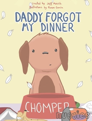 Daddy Forgot My Dinner by Minich, Jeff