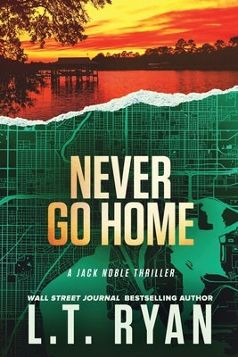 Never Go Home by Ryan, L. T.