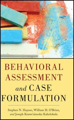 Behavioral Assessment and Case Formulation by Haynes, Stephen N.