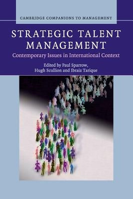 Strategic Talent Management: Contemporary Issues in International Context by Sparrow, Paul