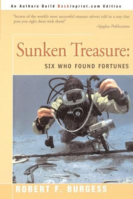 Sunken Treasure: Six Who Found Fortunes by Burgess, Robert F.