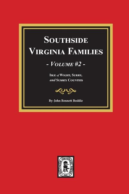 Southside Virginia Families, Vol. #2 by Boddie, John Bennett