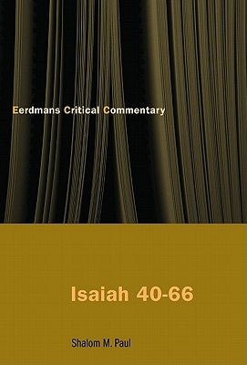 Isaiah 40-66: Translation and Commentary by Paul, Shalom M.