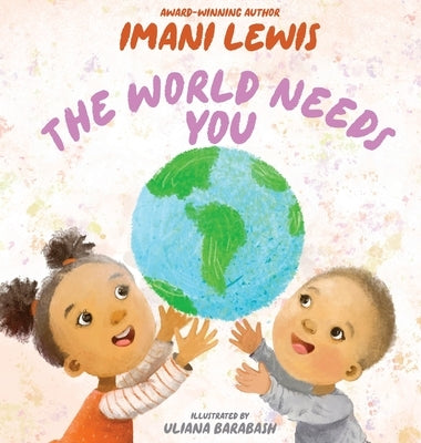 The World Needs You by Lewis, Imani