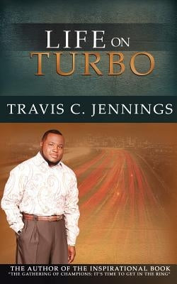 Life on Turbo by Jennings, Travis C.