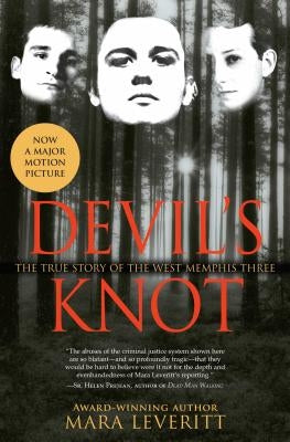 Devil's Knot: The True Story of the West Memphis Three by Leveritt, Mara