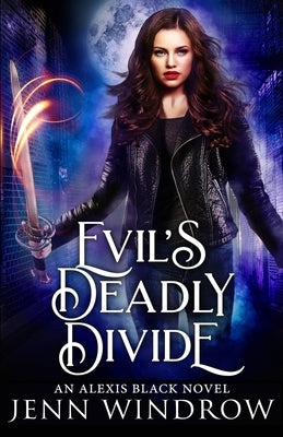 Evil's Deadly Divide: A Vampire Urban Fantasy by Windrow, Jenn