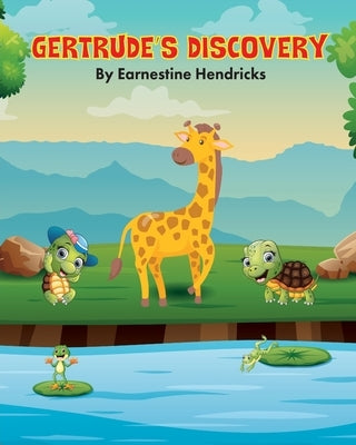Gertrude's Discovery by Hendricks, Earnestine
