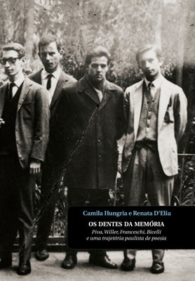 Os dentes da memória by D'Elia, Renata
