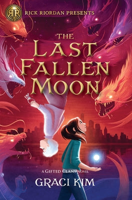 Rick Riordan Presents: The Last Fallen Moon-A Gifted Clans Novel by Kim, Graci