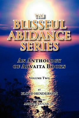 The Blissful Abidance Series, Volume Two by Henderson, Floyd