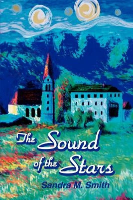 The Sound of the Stars by Smith, Sandra M.